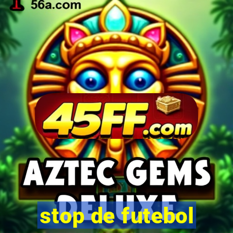 stop de futebol